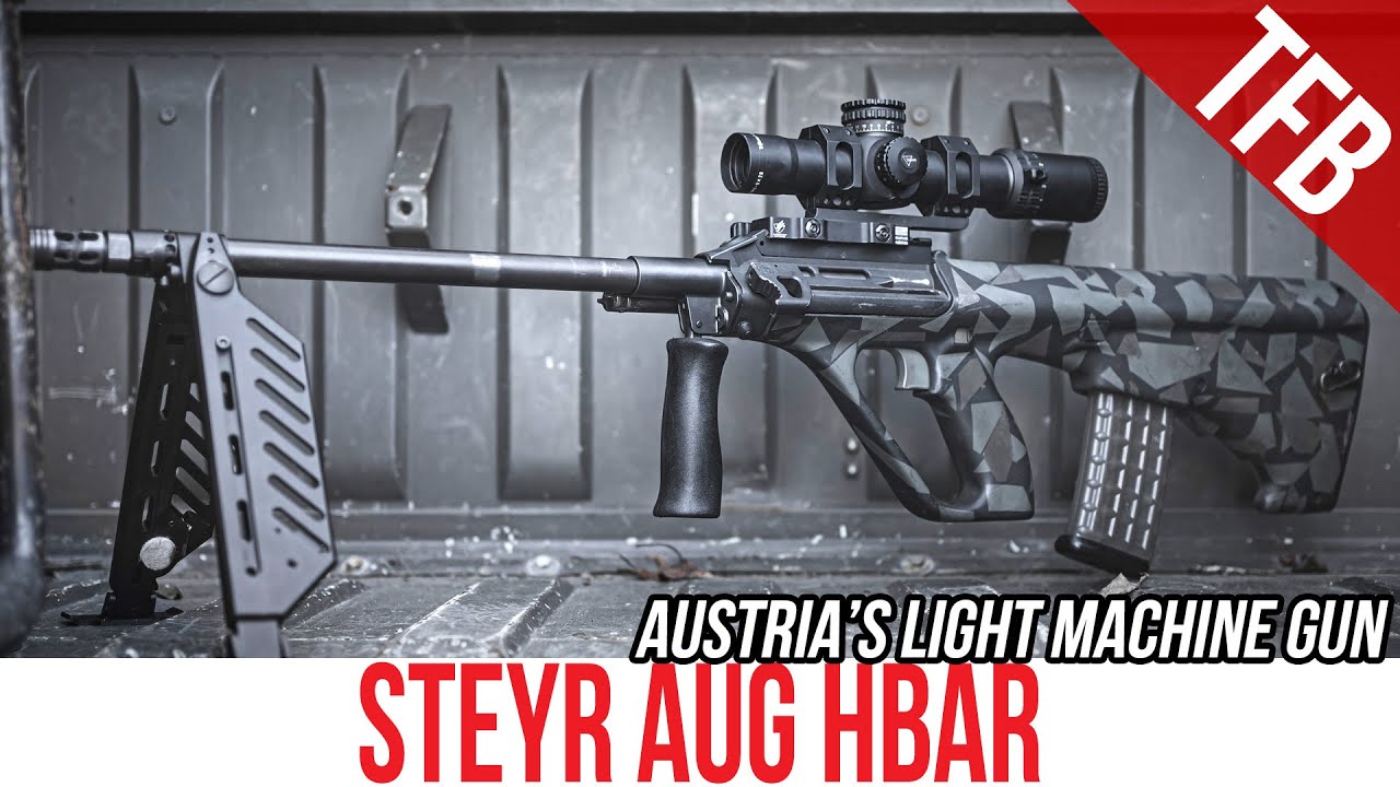 TFBTV - Austria’s LMG (Light Machine Gun): The Steyr AUG HBAR